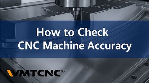 How to Check CNC Machine Accuracy？#accuracy #cnc #cncmachine