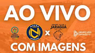 NAÇÃO X JARAGUÁ - AO VIVO E COM IMAGENS - 6ª RODADA DO CAMPEONATO CATARINENSE SÉRIE B