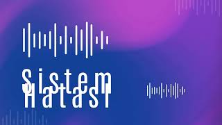 Sistem hata verdi!....