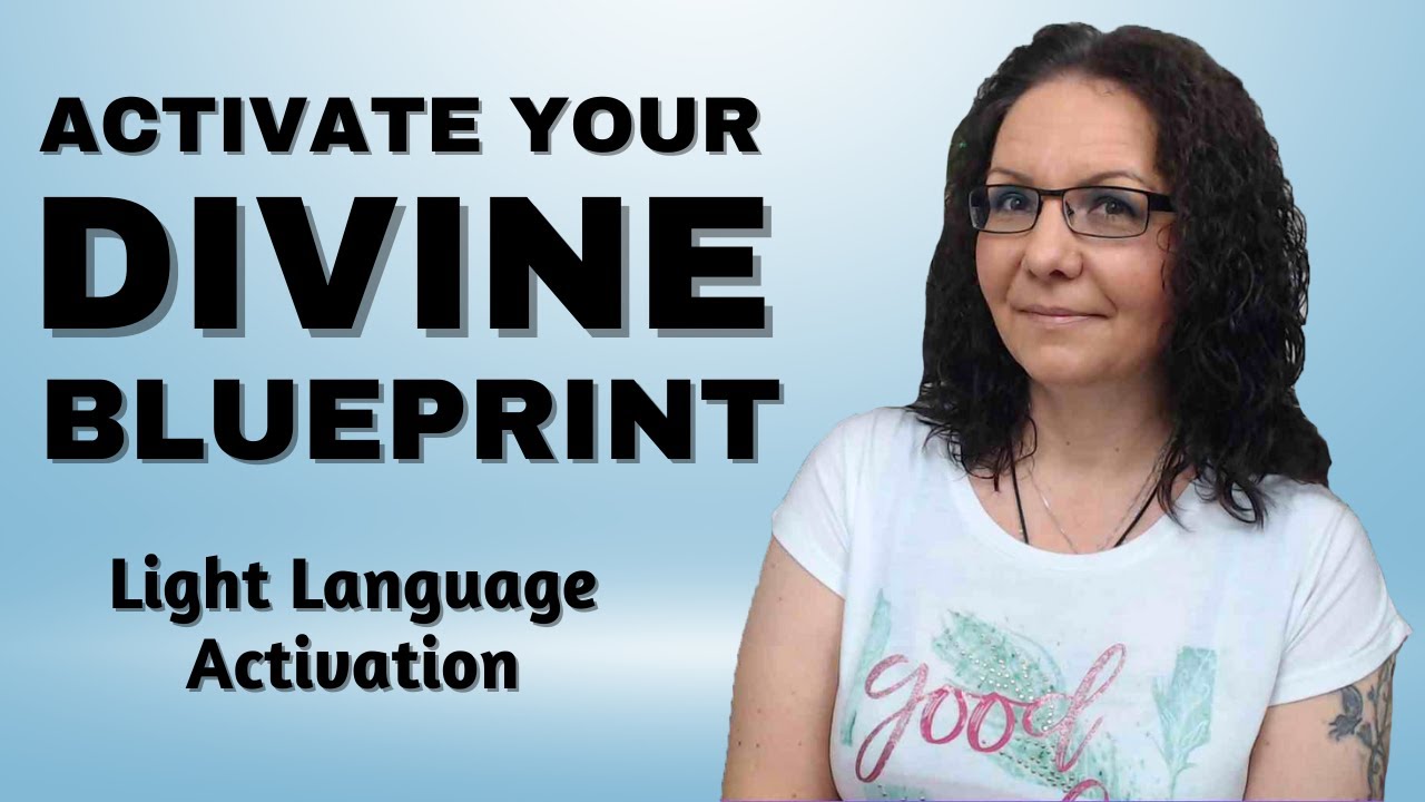 Activating Your Divine Blueprint | Light Language Activation - YouTube