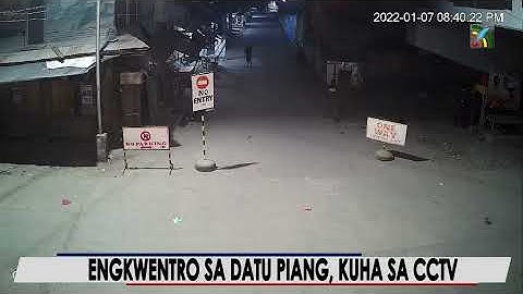 ENGKWENTRO SA DATU PIANG, KUHA SA CCTV