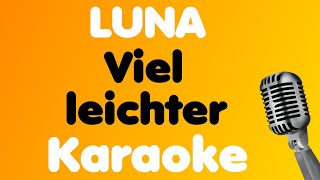 LUNA • Viel leichter • Karaoke