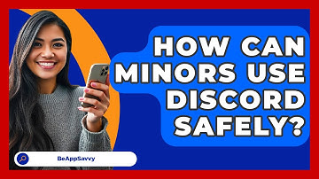 How Can Minors Use Discord Safely? - Be App Savvy