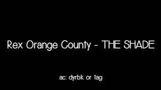 Rex Orange County - The Shade Aud Edit
