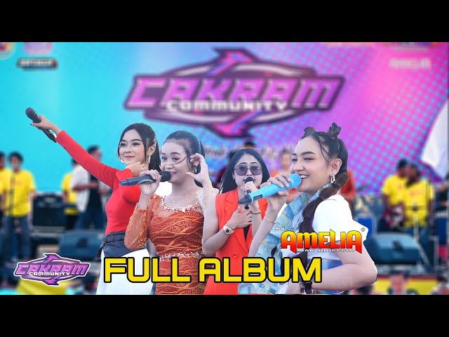 FULL ALBUM NEW AMELIA MAK JOSS // CAKRAM COMMUNITY 2023 MAGERSARI - KENDAL class=