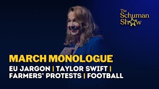 The Schuman Show: March Opening Monologue | EU Jargon, Taylor Swift, Farmers' Protests, and Football