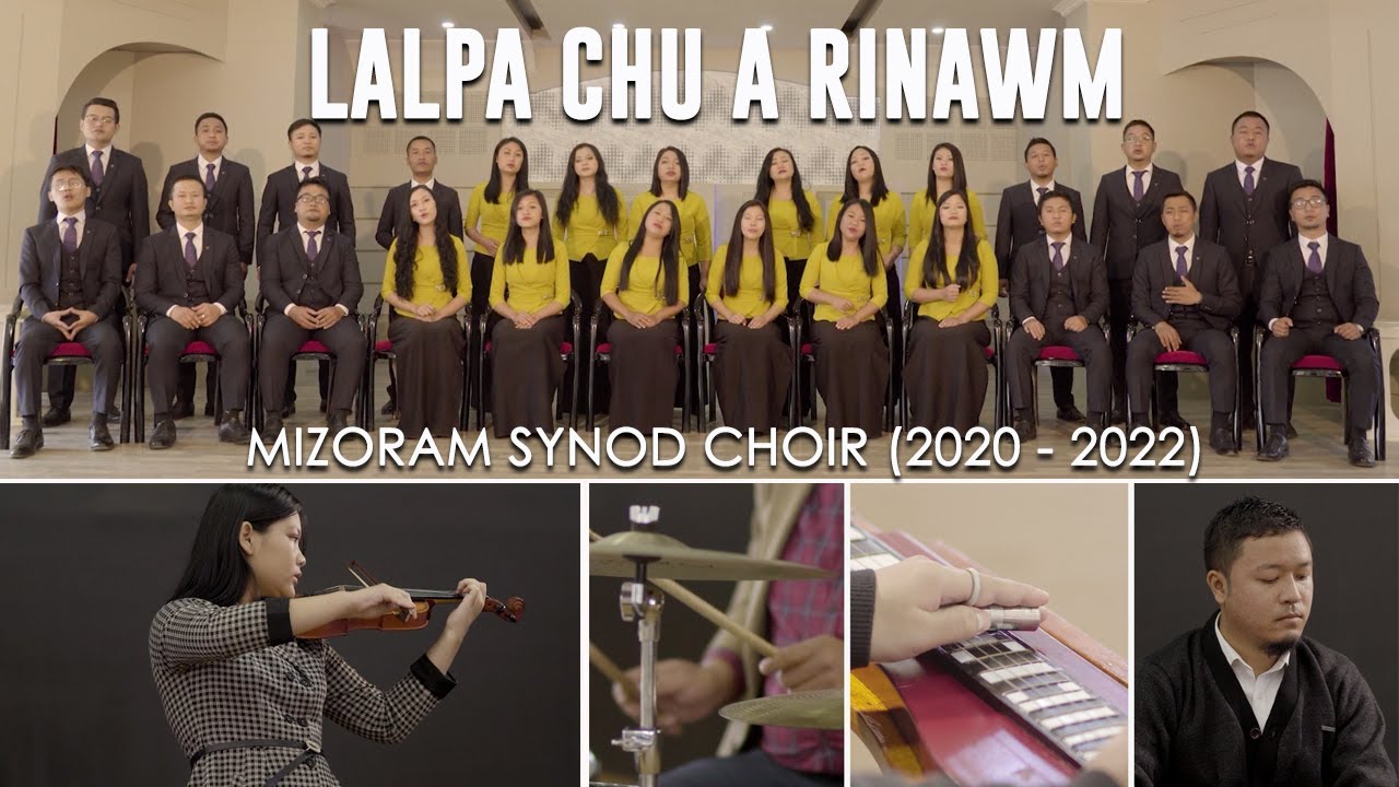 Mizoram Synod Choir 2020   2022   Lalpa chu a rinawm Official Music Video