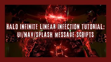 HALO INFINITE LINEAR INFECTION TUTORIAL | NAV/UI/SPLASH MESSAGE SCRIPTS!