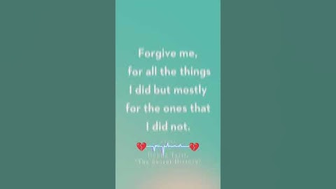 Forgive me for all the things