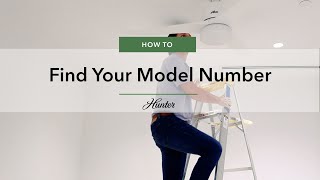 How to Find your Hunter Fan Model Number!