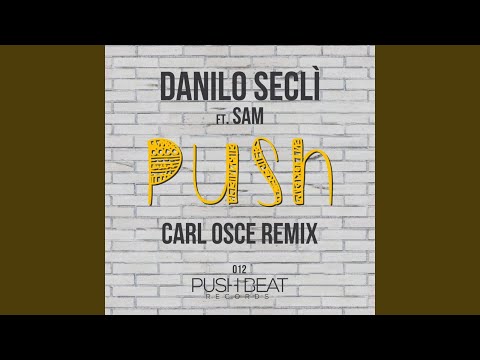 Push (feat. Sam) [Carl Osce Remix]