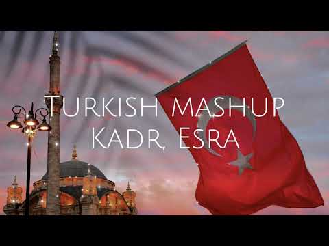 Kadr, Esra - Turkish mashup (slowed)