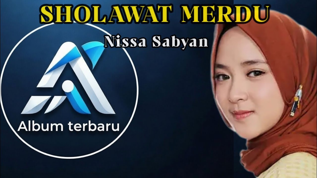 Nissa Sabyan Terbaru  Sholawat Ramadhan Paling Merdu: FULL ALBUM 2026