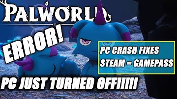 PalWorld Crash Fix Errors and PC shut down fixes | Steam + Game Pass