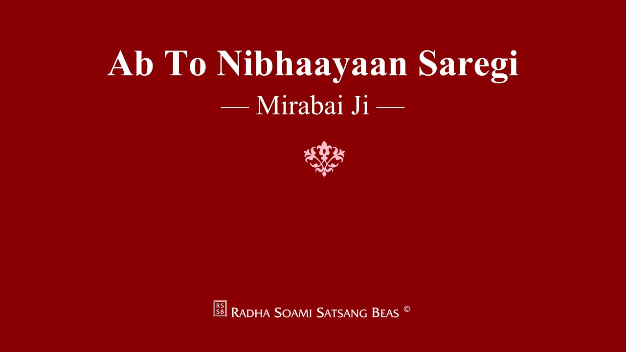 Ab To Nibhaayaan Saregi   Mirabai Ji   RSSB Shabad