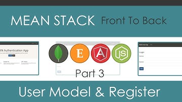 MEAN Stack Front To Back [Part 3] - User Model & Register