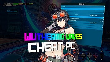 🌊 Wuthering Waves Cheat *NEW* 2025 [PC] | MOD/HACK WuWa ESP, Kill Aura, God Mode