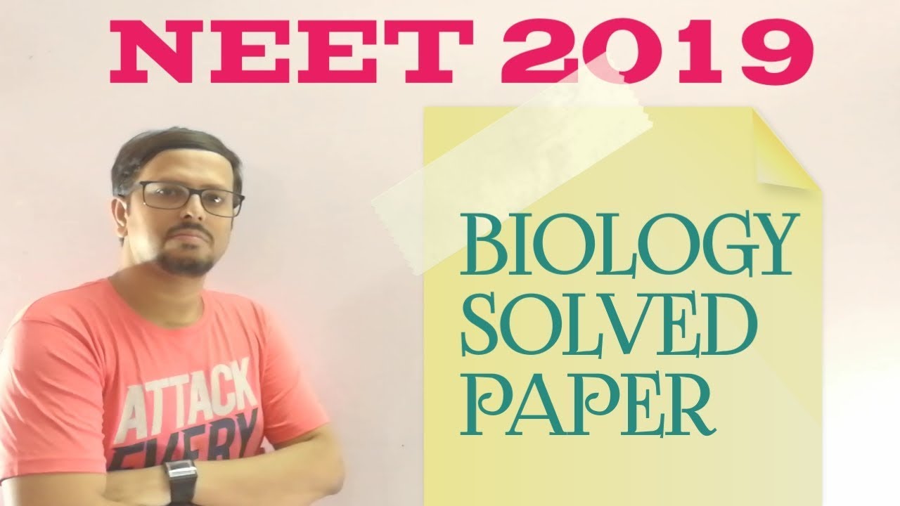 NEET 2019 solved paper with analysis - BIOLOGY