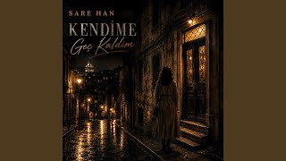 Kendime Geç Kaldım