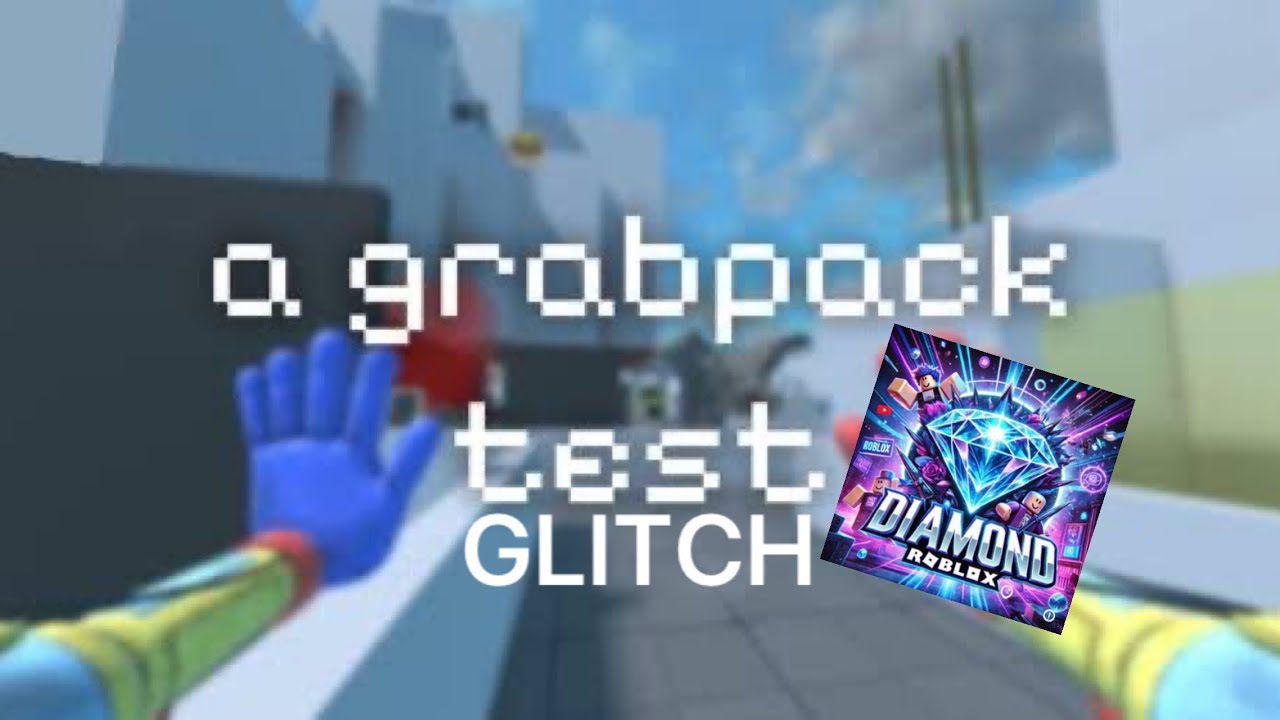 A GRABPACK TEST GLITCH | Roblox A Grabpack Test - YouTube