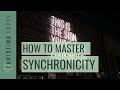 3 Ways to Master Synchronicity