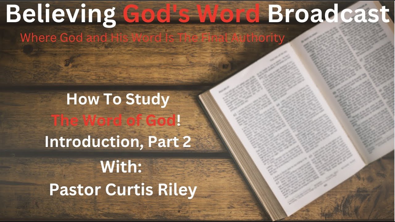 How To Study The Word Of God Introduction Part 2 - YouTube