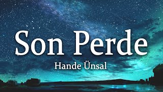 Hande Ünsal - Son Perde (Sözleri/Lyrics)