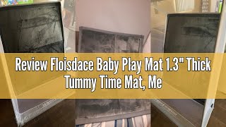 Review Floisdace Baby Play Mat 1.3" Thick Tummy Time Mat, Memory Foam Area Rug, Super Soft Coral Vel