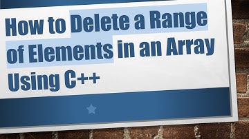 How to Delete a Range of Elements in an Array Using C+ +