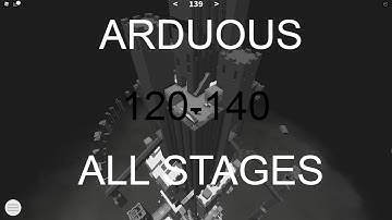 [Arduous] ALL Stages COMPLETE [120-140] [Doc