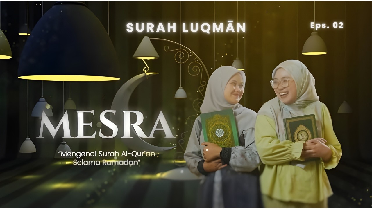 MESRA EPS 2 - SURAH LUQMAN
