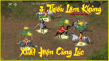 Cảnh Tượng Hiếm Thấy  3 Đại Cao Thủ Thiếu Lâm Đao Full HKMP Rất Khủng Cùng Xuất Hiện Tại Ba Lăng