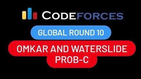 C. Omkar and Waterslide | Codeforces Global Round 10