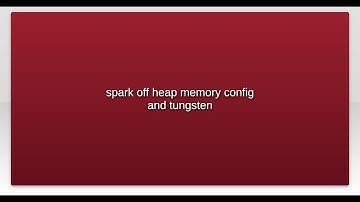 spark off heap memory config and tungsten