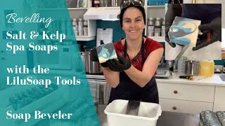 Bevelling Salt & Kelp Spa Soap | LiluSoap Tools Soap Beveler