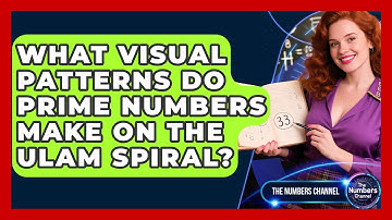 What Visual Patterns Do Prime Numbers Make On The Ulam Spiral? - The Numbers Channel