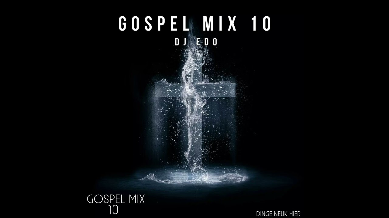 DJ Edo   Gospel MiX 10