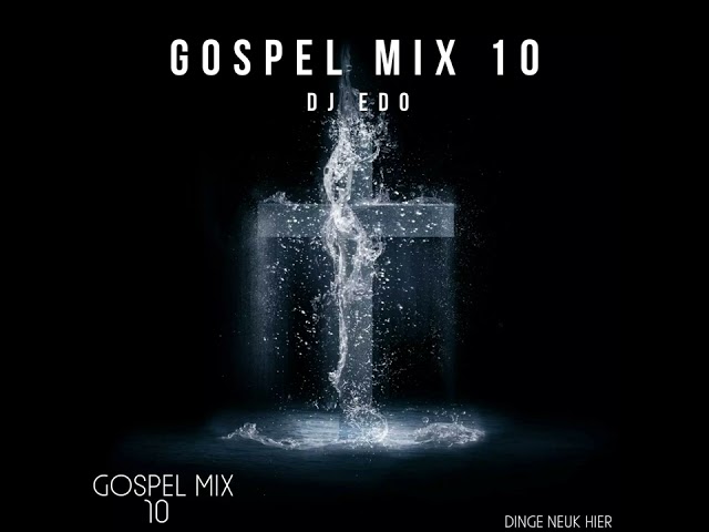 DJ Edo - Gospel MiX 10 class=
