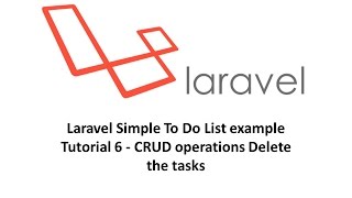 Laravel Simple To Do List example Tutorial 6   CRUD operations Delete the tasks