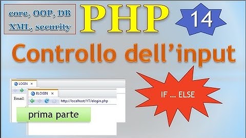 PHP 5.5 ITA 14: controllo dei dati di input - istruzione IF ... ELSE, prima parte