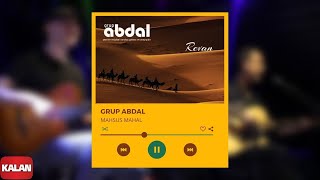 Grup Abdal - Mahsus Mahal | Revan © 2019 Kalan Müzik Resimi