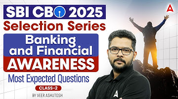 SBI CBO Classes 2025 | SBI CBO Banking and Financial Most Expected Questions #2 | BY Veer Ashutosh