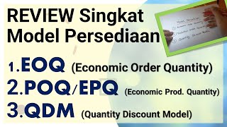 Review Singkat Model Persediaan: EOQ, POQ atau EPQ, QDM - (Inventory Models)