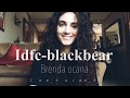 Idfc - Blackbear | Brenda Ocana