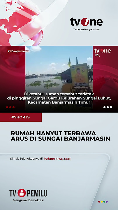 Rumah di Pinggir Sungai Hanyut Terbawa Arus #shorts #tvone #news