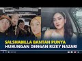 SALSHABILLA Adriani Bantah Punya Hubungan dengan Rizky Nazar, Setop Huru Hara Aku Gak Lakuin Itu!