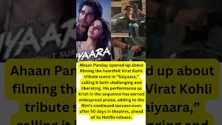 Ahaan Panday opened up about filming the heartfelt Virat Kohli tribute scene in “Saiyaara,” #shorts