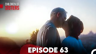 Children of Sisters Episode 63  (FULL HD) - FINAL