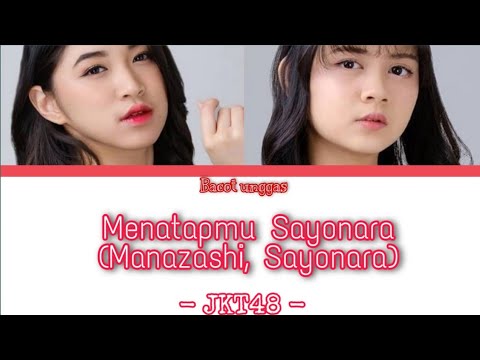 JKT48 - Menatapmu Sayonara. (Manazashi, Sayonara) [Color Coded Lyrics]