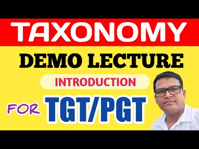 Taxonomy Demo Lecture || TGT PGT Biology best online class #taxonomy #tgtbio #pgtbio
